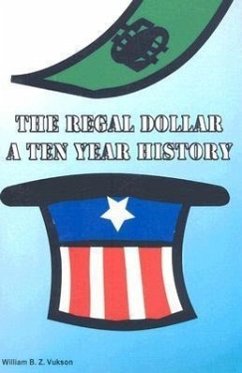 The Regal Dollar - Vukson, William B Z