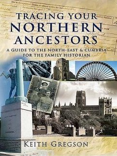 Tracing Your Northern Ancestors - Gregson, Keith
