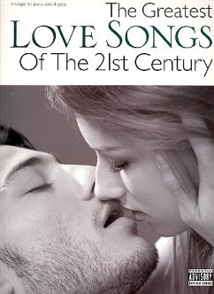 Cover The greatest Love Songs of the 21st Century: songbook piano/vocal/guitar