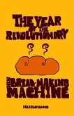 The Year of the Revolutionary New Bread-Making Machine