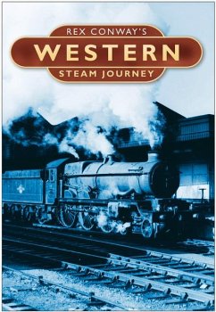 Rex Conway's Western Steam Journey - Conway, Rex