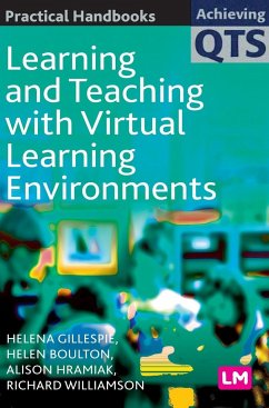 Learning and Teaching with Virtual Learning Environments - Gillespie, Helena;Boulton, Helen;Hramiak, Alison