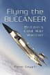 Flying the Buccaneer: Britain's Cold... - Bild 1