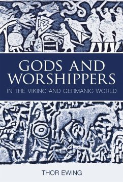 Gods and Worshippers: In the Viking and Germanic World - Ewing, Thor