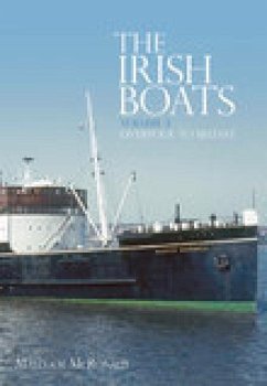 The Irish Boats Vol 3: Liverpool to Belfastvolume 3 - McRonald, Malcolm