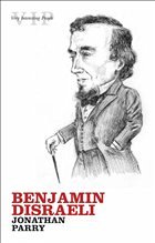 Benjamin Disraeli - Parry, Jonathan