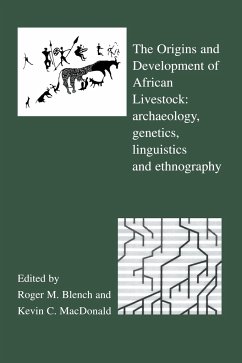 The Origins and Development of African Livestock - Blench, Roger / MacDonald, Kevin (eds.)