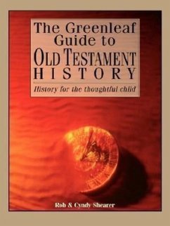 The Greenleaf Guide to Old Testament History - Shearer, Cyndy; Shearer, Rob