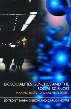 Biosocialities, Genetics and the Social Sciences - Novas, Carlos (ed.)