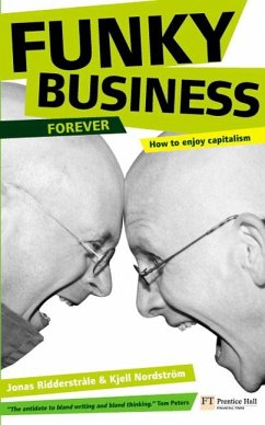 Funky Business Forever - Nordstrom, Kjell; Ridderstrale, Jonas