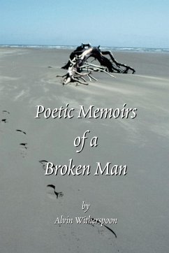 Poetic Memoirs of A Broken Man - Witherspoon, Alvin