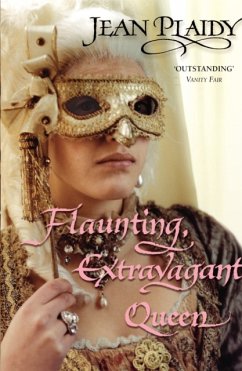 Flaunting, Extravagant Queen - Plaidy, Jean (Novelist)