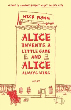 Alice Invents a Little Game and Alice Always Wins - Flynn, Nick