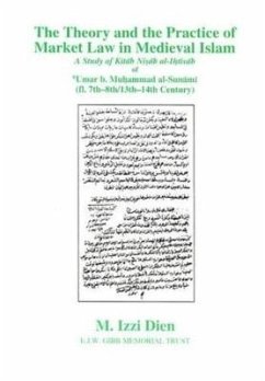 Theory and Practice of Market Law in Medieval Islam - Izzi Dien, Mawil