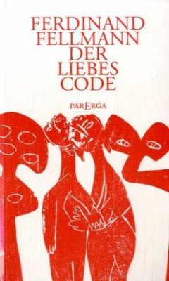 Der Liebes-Code - Fellmann, Ferdinand