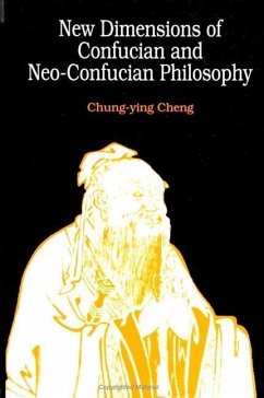 New Dimensions of Confucian and Neo-Confucian Philosophy - Cheng, Chung-Ying