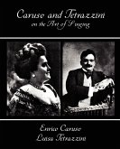 Caruso and Tetrazzini on the Art of Singing