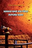 Benno und die fünf Future-Kids