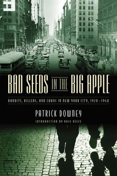 Bad Seeds in the Big Apple - Downey, Patrick
