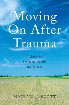 Moving on After Trauma - Scott, Michael J.