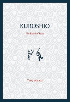 Kuroshio: The Blood of Foxes - Watada, Terry