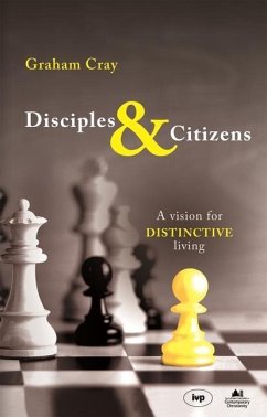 Disciples and Citizens - Cray, Graham