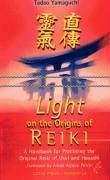 Light on the Origins of Reiki - Yamaguchi, Tadao