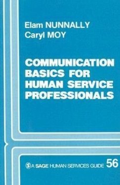 Communication Basics for Human Service Professionals - Nunnally, Elam; Moy, Caryl