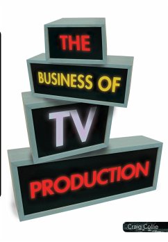 The Business of TV Production - Collie, Craig