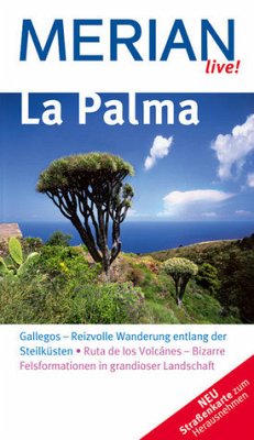 MERIAN live! Reiseführer La Palma [Gallegos - reizvolle Wanderung entlang der Steilküsten ; Ruta de los Volcánes - bizarre Felsformationen in grandioser Landschaft ; neu, Straßenkarte zum Herausnehmen] - Klöcker, Harald