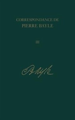 Correspondance de Pierre Bayle 3 - Bayle, Pierre