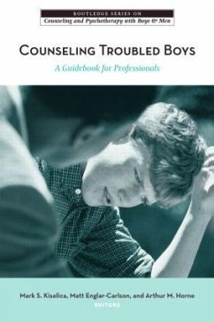 Counseling Troubled Boys - Englar-Carlson, Matt / Horne, Arthur / Kiselica, Mark (eds.)