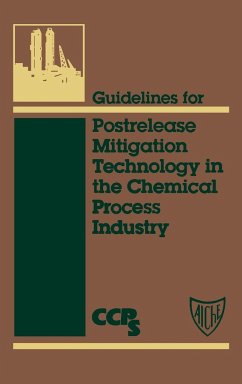 Guidelines for Postrelease Mitigation Technology in the Chemical Process Industry - Center for Chemical Process Safety (CCPS)