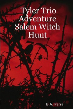 Tyler Trio Adventure Salem Witch Hunt - Parra, B. A.