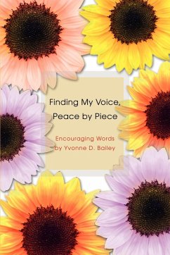 Finding My Voice, Peace by Piece - Bailey, Yvonne D