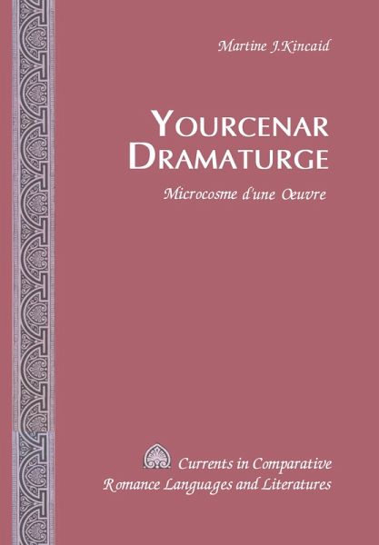 Yourcenar Dramaturge