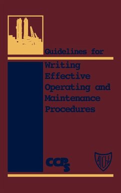 Guidelines for Writing Effective Operating and Maintenance Procedures - Center for Chemical Process Safety (CCPS)