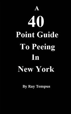 A 40 Point Guide to Peeing in New York - Tempus, Ray