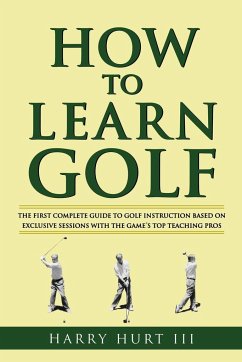 How to Learn Golf - Hurt, Harry III; Hurt III, Harry