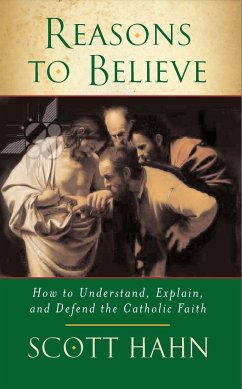 Reasons to Believe - Hahn, Scott W.