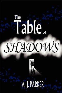 The Table of Shadows - Parker, A. J.