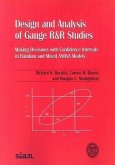 Design and Analysis of Gauge R and R Studies