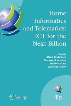 Home Informatics and Telematics: ICT for the Next Billion - Venkatesh, Alladi / Gonzalves, Timothy / Monk, Andrew / Buckner, Kathy (eds.)