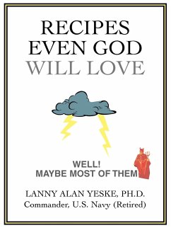 Recipes Even God Will Love - Yeske, Lanny Alan