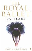 The Royal Ballet: 75 Years The Royal Ballet: 75 Years