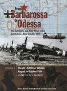 From Barbarossa to Odessa: The Luftwaffe and Axis Allies Strike South-East: June-October 1941 Vol 2 - Bernád, Dénes