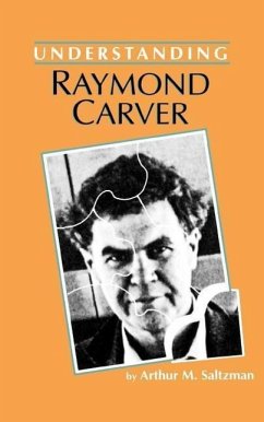 Understanding Raymond Carver - Saltzman, Arthur M