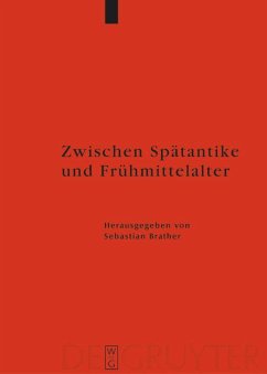 Zwischen Spätantike und Frühmittelalter - Brather, Sebastian (Hrsg.)