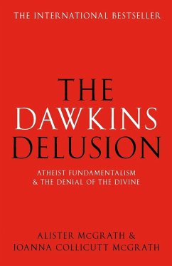 The Dawkins Delusion? - McGrath, Alister, DPhil, DD
