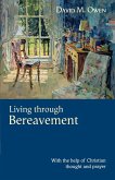 Living Through Bereavement - With the Help of Christian Thought and Prayer